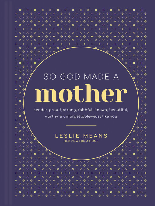 Title details for So God Made a Mother by Leslie Means - Available